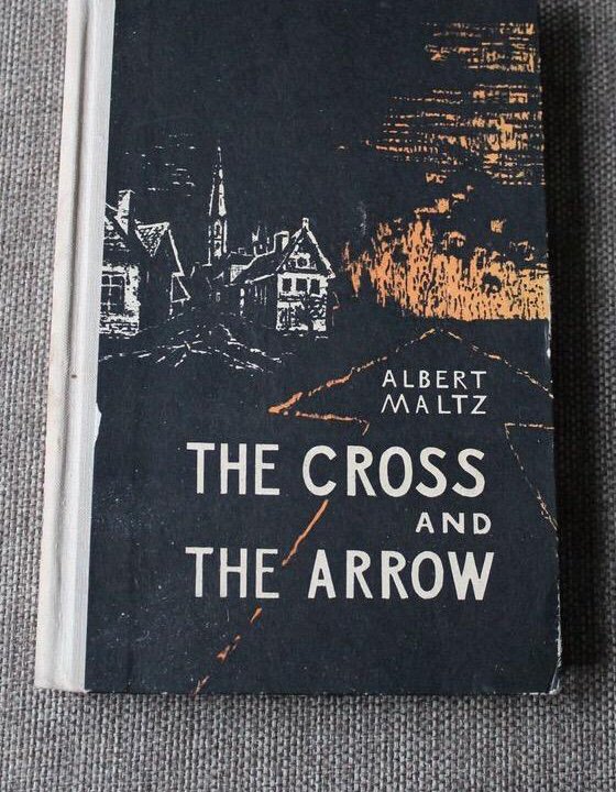 Книга “The cross and the arrow” (Albert Maltz)