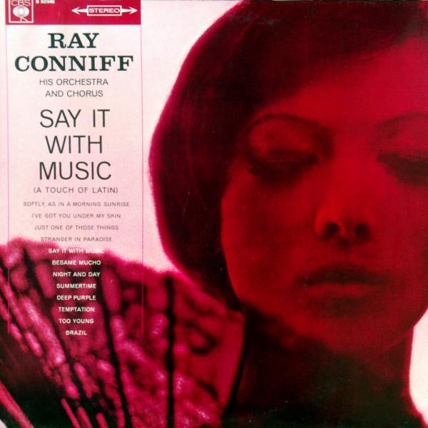 Ray Conniff And His Orchestra & Chorus — Say It With Music (A Touch Of Latin)