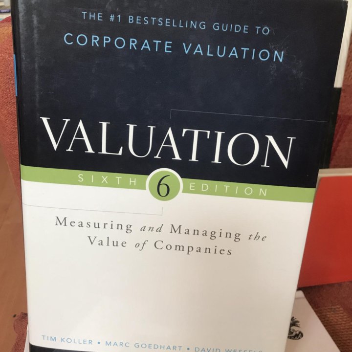 Valuation: Measuring and Managing