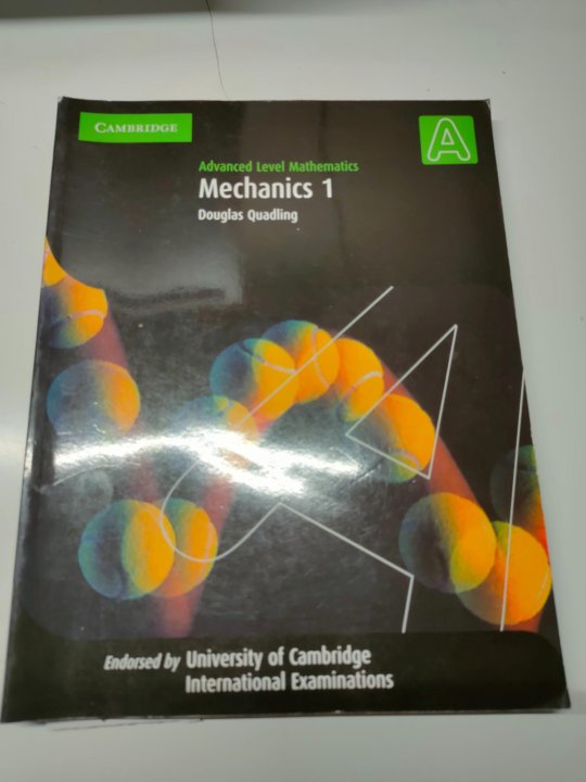Механика 1.7 10. Quadling d. &quot;mechanics 1&quot;. a level maths mechanics 1. математика и механика. quadling douglas &quot;mechanics 2&quot;.